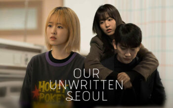 "Our Unwritten Seoul" và câu chuyện của những trái tim đang bật khóc sau cánh cửa văn phòng - Ống kính