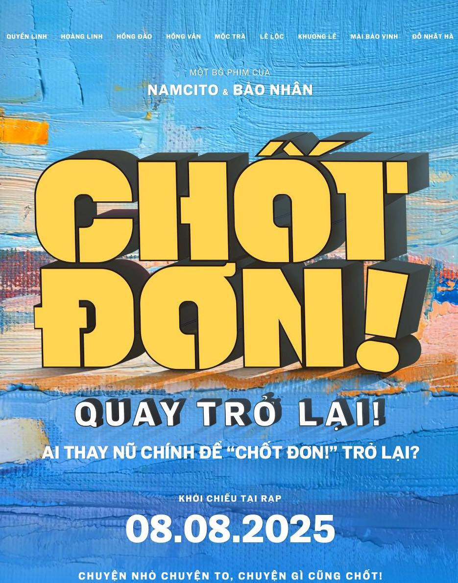 "Chốt đơn" chính thức trở lại rạp từ 8/8 nhưng lại vắng bóngThuỳ Tiên